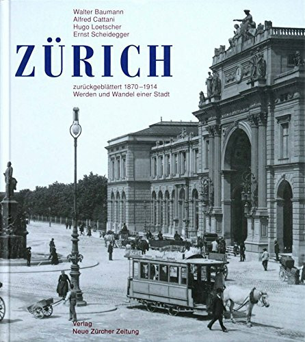 Zürich, Zurückgeblättert 1870-1914