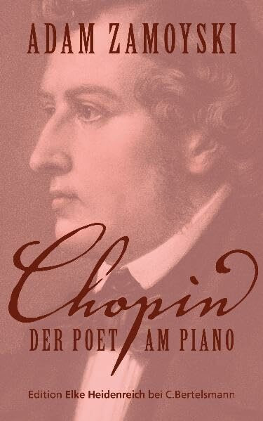 Chopin: Der Poet am Piano (Edition Elke Heidenreich)