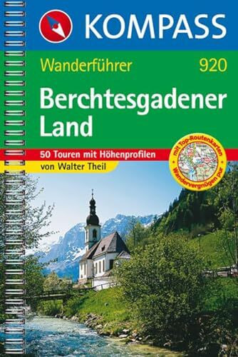 Berchtesgadener Land: Wanderführer mit Tourenkarten, Höhenprofilen und Wandertipps (KOMPASS Wanderführer, Band 920)