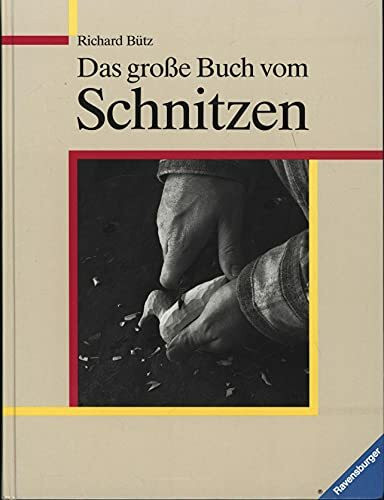 Das grosse Buch vom Schnitzen