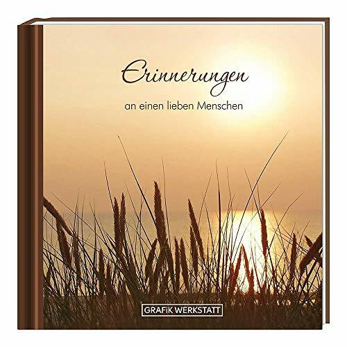 Erinnerungen: an einen lieben Menschen