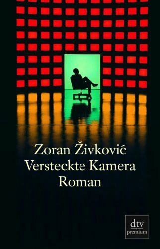 Versteckte Kamera: Roman (dtv premium)