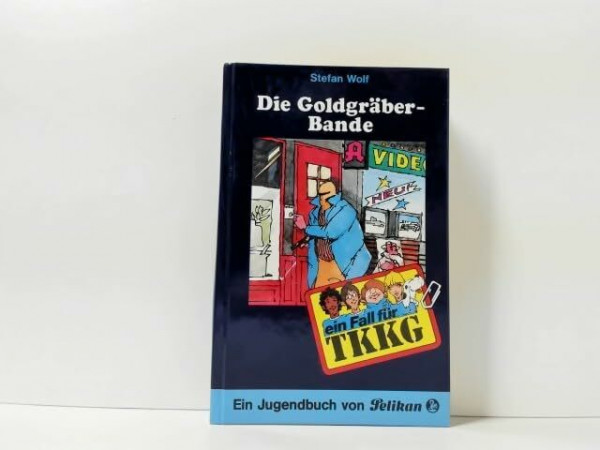Ein Fall für TKKG, Bd.57, Die Goldgräber-Bande
