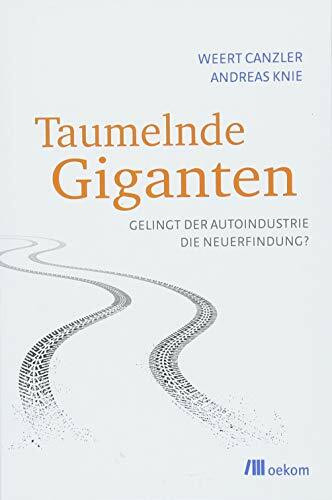 Taumelnde Giganten: Gelingt der Autoindustrie die Neuerfindung?