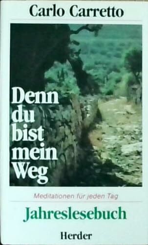 Denn du bist mein Weg