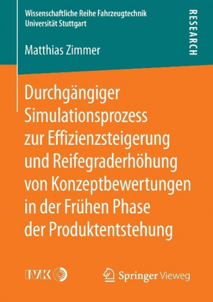 Durchgängiger Simulationsprozess zur Effizienzsteigerung und Reifegraderhöhung von Konzeptbewertungen in der Frühen Phase der Produktentstehung