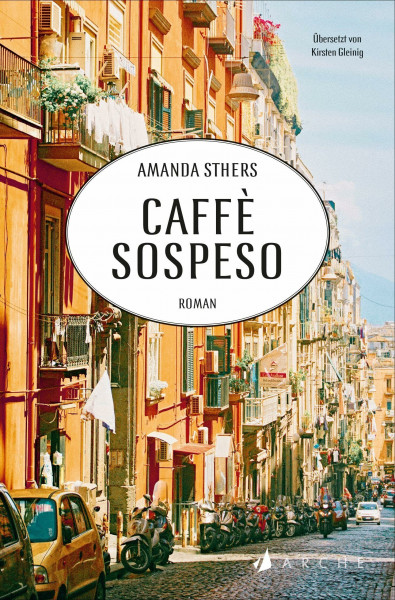 Caffè sospeso: Begegnungen in Neapel
