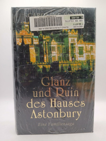 Glanz und Ruin des Hauses Astonbury. Eine Familiensaga.