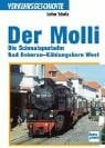 Der Molli: Die Schmalspurbahn Bad Doberan-Kühlungsborn West (Transpress Verkehrsgeschichte)