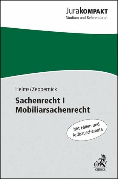 Sachenrecht I: Mobiliarsachenrecht (Jura kompakt)