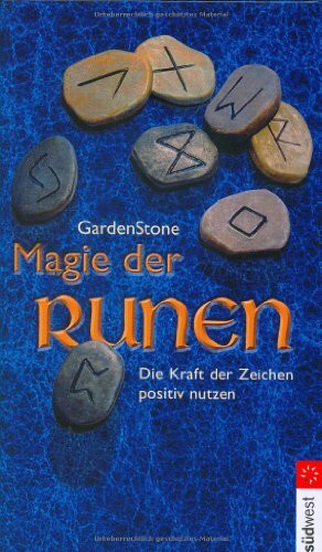 Magie der Runen: Die Kraft der Zeichen positiv nutzen: Die Kraft der Zeichen positiv nutzen. Enth.: 24 Runensteine, Samtbeutel zur Aufbewahrung, Buch