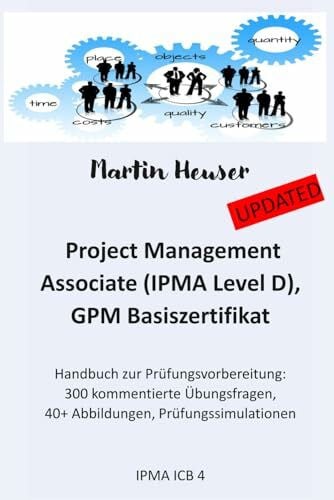 Project Management Associate (IPMA Level D): Prüfungsvorbereitung nach IPMA, ICB 4
