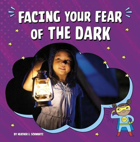 Facing Your Fear of the Dark (Facing Your Fears)