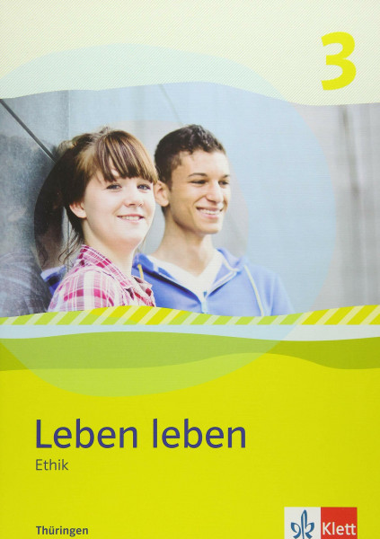 Leben leben 3. Ausgabe Thüringen: Schulbuch Klasse 9/10 (Leben leben. Ausgabe ab 2013)