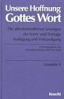 Unsere Hoffnung, Gottes Wort. Lesejahr A/AT. Die alttestamentlichen Lesungen der Sonn- und Feiertage