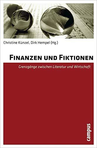 Finanzen und Fiktionen: Grenzgänge zwischen Literatur und Wirtschaft