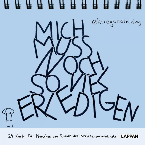 Mich muss noch so viel erledigen!: 24 Karten für Menschen am Rande des Nervenzusammenbruchs. Karten-Aufstellbuch