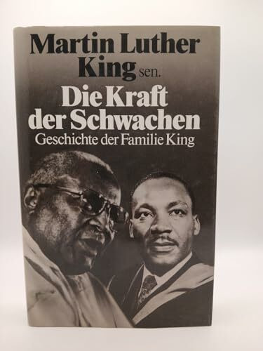 Die Kraft der Schwachen. Geschichte der Familie King