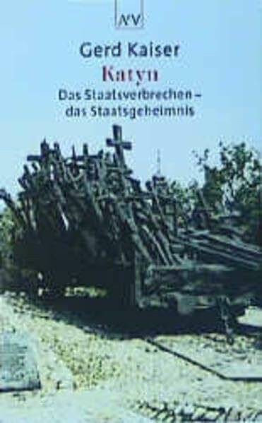 Katyn: Das Staatsverbrechen - das Staatsgeheimnis
