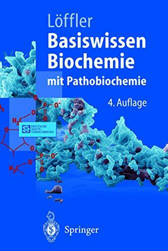 Basiswissen Biochemie: mit Pathobiochemie (Springer-Lehrbuch)