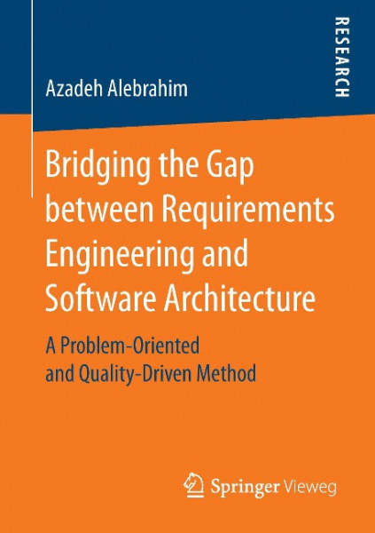 Bridging the Gap between Requirements Engineering and Software Architecture