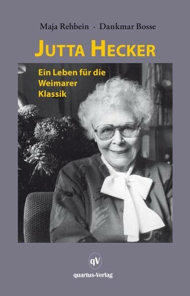 Jutta Hecker: Ein Leben für die Weimarer Klassik - PALMBAUM Texte. Kulturgeschichte; Bd. 47