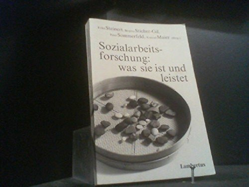 Sozialarbeitsforschung: was sie ist und leistet: Eine Bestandsaufnahme Schriftenreihe der Deutschen Gesellschaft für Sozialarbeit e.V. Band 6