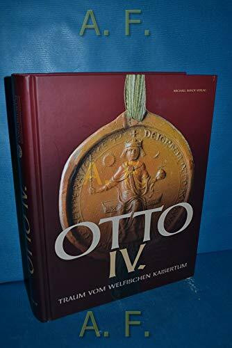 Otto IV.: Traum vom welfischen Kaisertum - Katalog