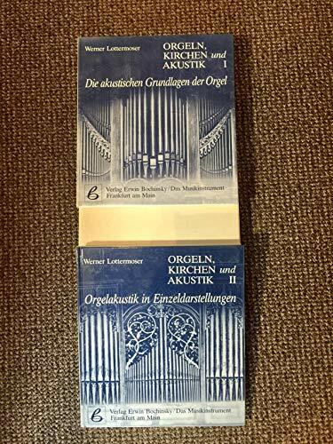 Orgeln - Kirchen + Akustik: Die akustischen Grundlagen der Orgel