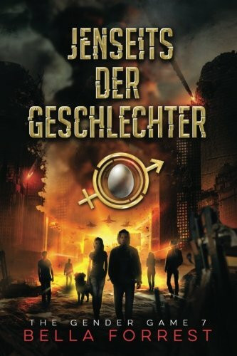 The Gender Game 7: Jenseits der Geschlechter (The Gender Game: Machtspiel der Geschlechter, Band 7)