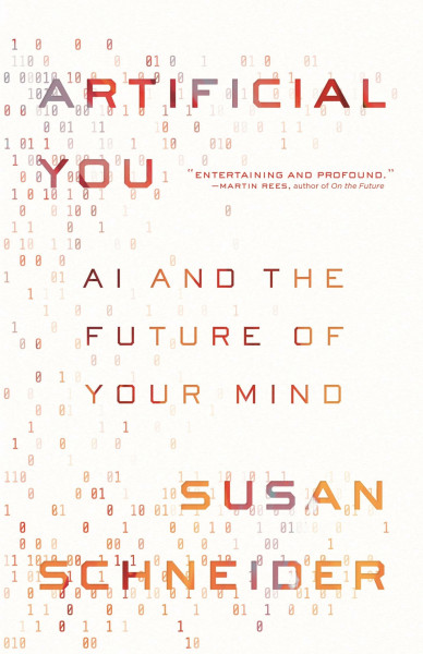 Artificial You: AI and the Future of Your Mind