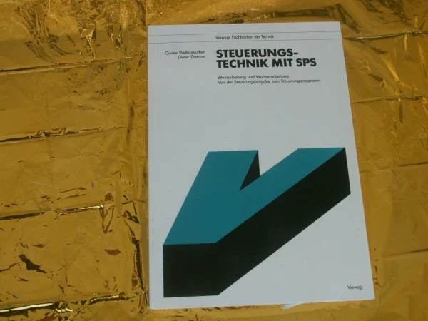 Steuerungstechnik mit SPS. Bitverarbeitung und Wortverarbeitung: Von der Steuerungsaufgabe zum Steuerprogramm