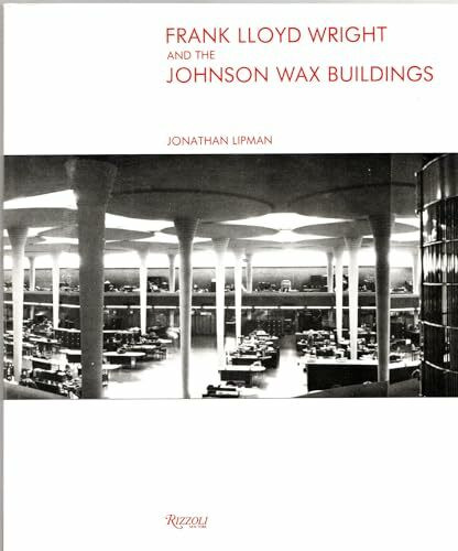 Frank Lloyd Wright and the Johnson Wax Buildings