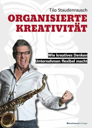 Organisierte Kreativität: Wie kreatives Denken Unternehmen flexibel macht