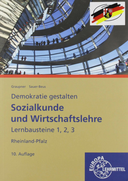 Sozialkunde und Wirtschaftslehre Lernbausteine 1,2,3 Rheinland-Pfalz: Demokratie gestalten