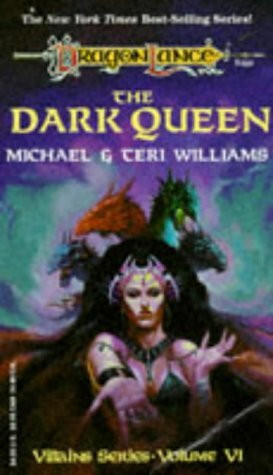 The Dark Queen (Dragonlance Villains, Vol Six)