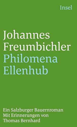 Philomena Ellenhub: Ein Salzburger Bauernroman (insel taschenbuch)