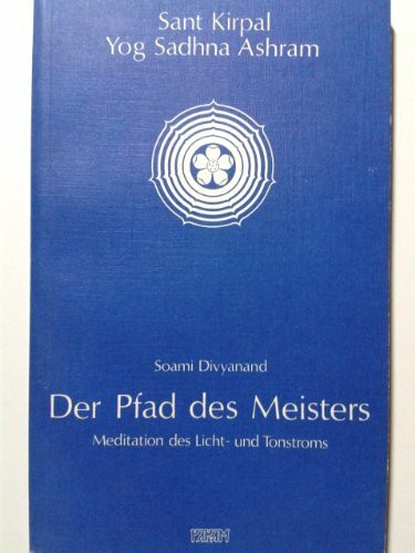 Der Pfad des Meisters. Meditation des Licht- und Tonstroms