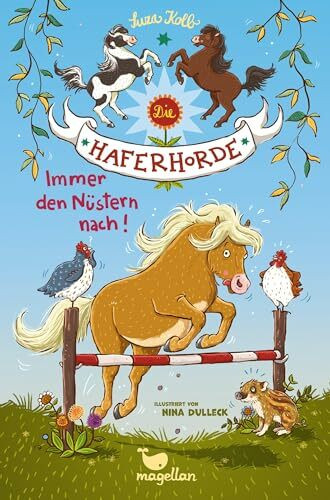 Die Haferhorde - Immer den Nüstern nach!: Band 3 der lustigen Ponyabenteuer für Kinder ab 8 Jahren