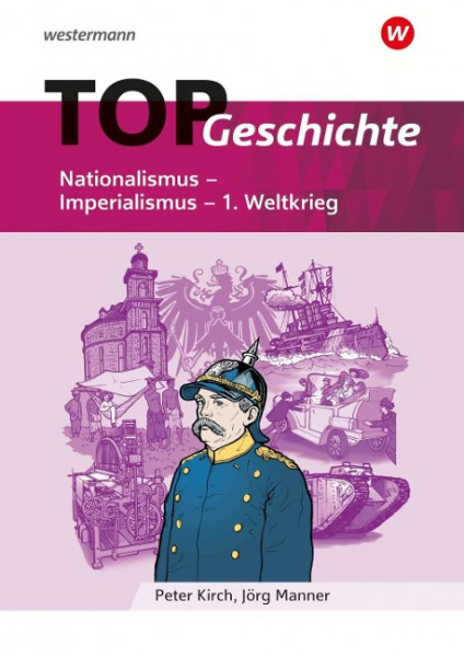 TOP Geschichte 4. Nationalismus - Imperialismus - 1. Weltkrieg