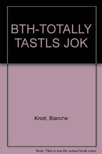 BTH-TOTALLY TASTLS JOK BTH-TOTALLY TASTLS JOK