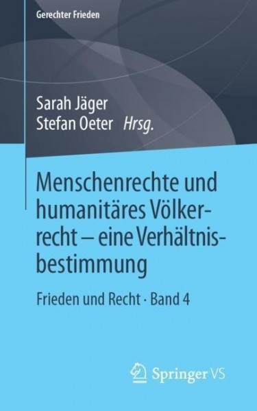 Menschenrechte und humanitäres Völkerrecht - eine Verhältnisbestimmung