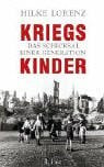 Kriegskinder. Das Schicksal einer Generation