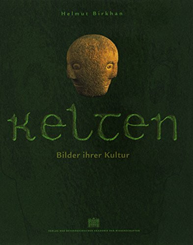 Kelten. Bilder ihrer Kultur: Bilder ihrer Kultur - Images of Their Culture