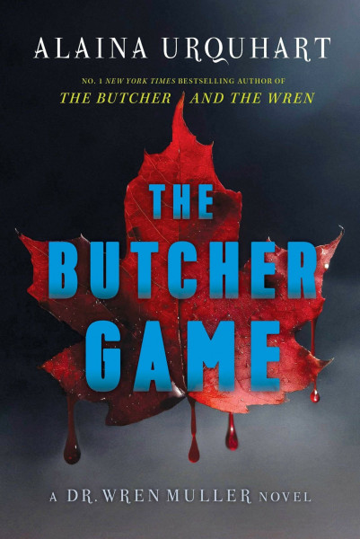 The Butcher Game: The No. 1 New York Times bestselling serial killer thriller from the co-host of true crime podcast MORBID (Dr. Wren Muller)