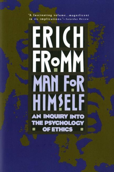 Man for Himself: An Inquiry Into the Psychology of Ethics