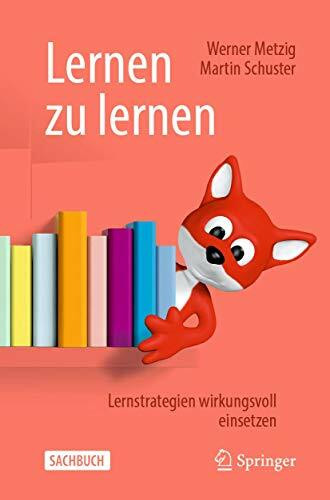 Lernen zu lernen: Lernstrategien wirkungsvoll einsetzen