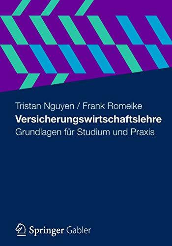 Versicherungswirtschaftslehre: Grundlagen für Studium und Praxis