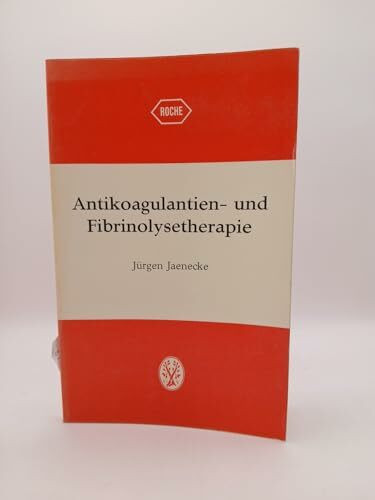 Antikoagulantien- und Fibrinolysetherapie