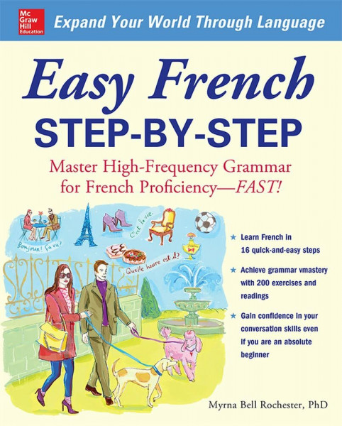 Easy French Step-by-Step: Master High-Frequency Grammar for French Proficiency - Fast!